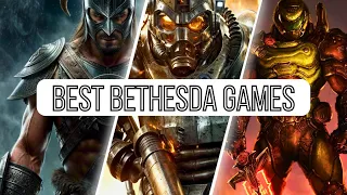 Top 10 BEST Bethesda Games You MUST Play Before You Die!