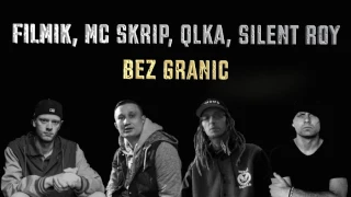Filmik, MC Skrip, Qlka, S. R. - Bez Granic