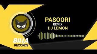 Pasoori - Remix || Dj Lemon || Billa Records By Nish 🔥