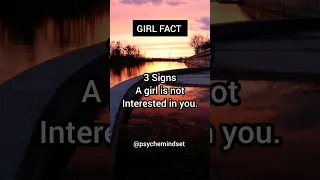 3 Signs A girl is not interested..🥺💯 #shorts #psychologyfacts
