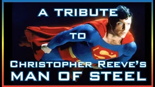 A Tribute To Christopher Reeve's Man Of Steel | John Williams' Epic Superman Main Title