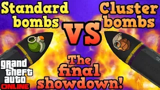 Standard VS Cluster bombs! - The final showdown! - GTA Online