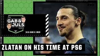 Zlatan Ibrahimovic opens up about being ‘OBJECTIVE’ at PSG | Gab & Juls