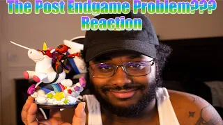 The Post Endgame Problem?? (Reaction)