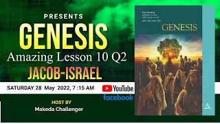 Jacob-Israel | Amazing Sabbath School Study Hour 10 Q2 2022 |