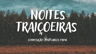 NOITES TRAIÇOEIRAS - MÚSICA CRISTÃ [LETRA]