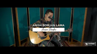 Aaina Herdai - Anish Bomjan Lama ( Live Sangeet Session )   #Episode5