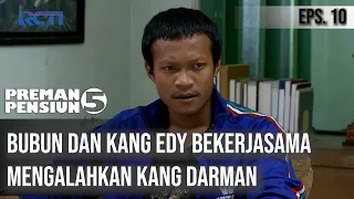 PREMAN PENSIUN 5 - Bubun dan Kang Edy Bekerjasama Mengalahkan Kang Darman