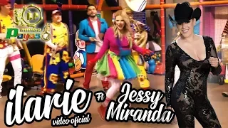 Ilarie (Video Oficial) - Banda Payaso ft Jessy Miranda