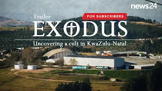 TRAILER | EXODUS: Uncovering a cult in KwaZulu-Natal