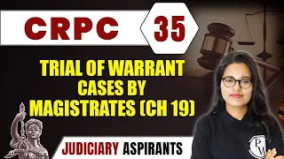 CrPC 35 | Trial Of Warrant-Cases By Magistrates (Ch 19) | Major Law | LLB & Judiciary Aspirants