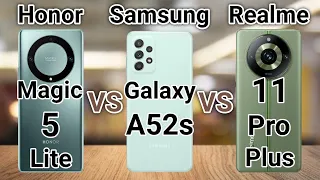 Realme 11 Pro Plus vs Honor Magic 5 Lite vs Samsung Galaxy A52s 5G