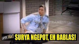 Surya Jatuh! Sakit Sih Enggak, Tapi Malu! | LAPOR PAK! (04/04/22) Part 1