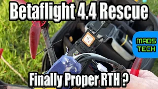 Betaflight 4.4 GPS Rescue - Can You Now Trust It ?