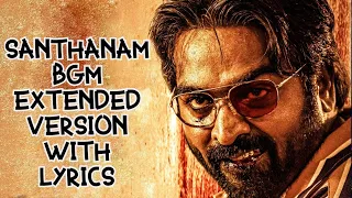 Santhanam BGM Extended with Lyrics | Sandhanam BGM | Vijay Sethupathi