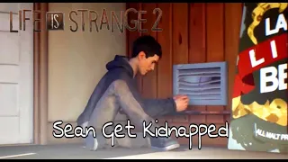 Life Is Strange 2: Sean Get Kidnapped | Episode 1