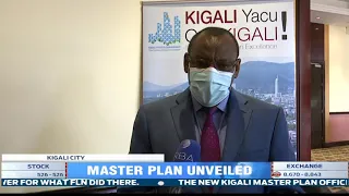 The revised Kigali City Masterplan Unveiled