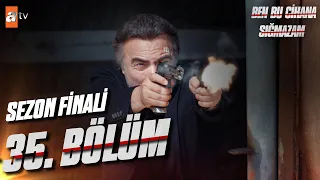 Ben Bu Cihana Sığmazam 35. Bölüm | Sezon Finali @atvturkiye