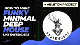 Funky Minimal Deep House like Eastenderz & PIV | Ableton Template