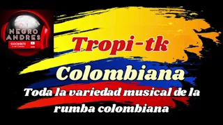 TROPI-TK COLOMBIANA VOL 7 DJ NEGRO ANDRES
