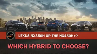 Which Lexus NX Hybrid should I choose? Lexus NX350H or NX450H+