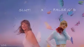 Taylor Swift - Slut! x False God (Mashup)