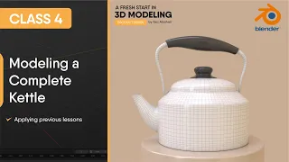 Blender Class 4 | Modeling a Complete kettle 3D Product | 3D Modeling for Beginners