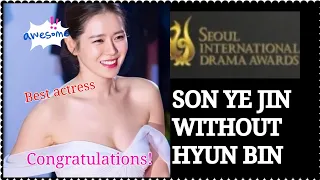 SON YE JIN  RECEIVED AN AWARDS AT 15TH SEOUL INTERNATIONAL DRAMA AWARDS