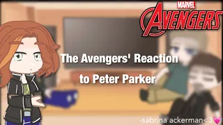 🌬the avengers reaction to peter parker//реакция мстителей на питера паркера🌬