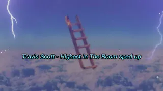 Travis Scott -  Highest In The Room (sped up + reverb)