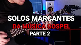 TOP 15 SOLOS MARCANTES DA MUSICA GOSPEL | PARTE 2