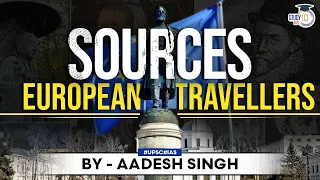 Sources of Indian history | Accounts of European travellers | Medieval India | UPSC General Studies