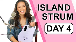 Island Strum + Try Some Fun Variations with Play Along Exercises! Day 4/16 Days of Strumming