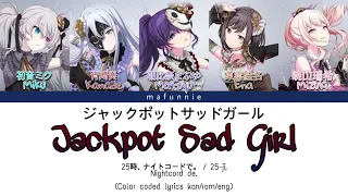 25-ji, Nightcord de. (25時、ナイトコードで。) - ‘Jackpot Sad Girl’ [Color coded lyrics Kan/Rom/Eng] (FULL VER)
