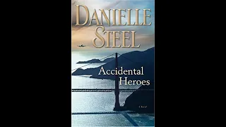 Accidental Heroes - Danielle Steel