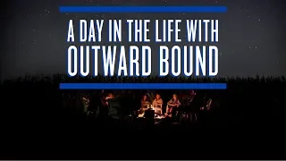 A Day in the Life with Outward Bound