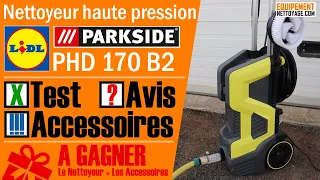 Parkside PHD 170 B2 2023 Mars- Le KARCHER de Lidl - Nettoyeur Haute Pression Test Avis Essai