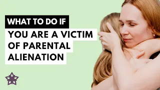 What to Do if You Are a Victim of Parental Alienation