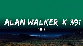 [1 Hour]  Lily - Alan Walker, K 391 & Emelie Hollow (Lyrics)  | Creative Mind Music