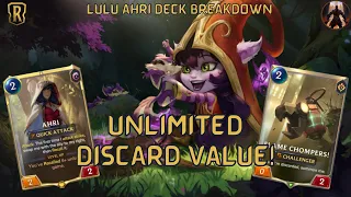 Unlimited Discard Value! Ahri Lulu Chompers | Deck Breakdown & Gameplay | Legends of Runeterra