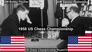 Bobby Fischer vs. Samuel Reshevsky. 1958 US Chess Championship. Round 6