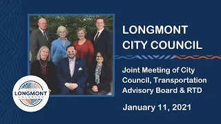 Joint Meeting of Longmont City Council, TAB & RTD, Jan. 11, 2021