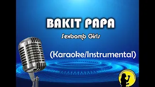 Bakit Papa - Sexbomb Girls (Karaoke/Instrumental)