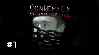 Condemned: Criminal Origins - Прохождение #1