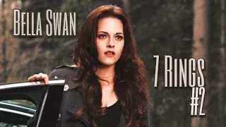 Bella Swan - 7 Rings #2