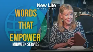 Words that Empower - Pastor Denise Marth - New Life Ministries (05/01/24)