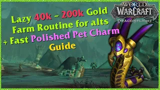 [WoW-DF] WoW Dragonflight Lazy 40k-200k Gold Farm Routine for alts