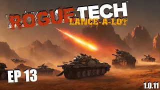 Romeo Exits Stage Left - Roguetech Lance-a-Lot episode 13