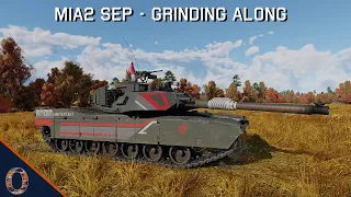 War Thunder - USA 11.7: M1A2 SEP Grinding Along