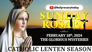 SUNDAY HOLY ROSARY 💜 FEBRUARY 18, 2024 💜 GLORIOUS MYSTERIES OF THE ROSARY [VIRTUAL] #holyrosarytoday